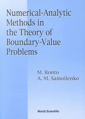 Numerical-Analytic Methods in Theory of Boundary- Value Problems de M. Ronto