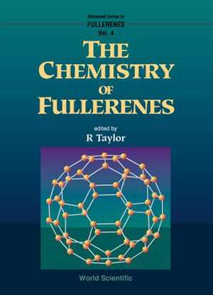 The Chemistry of Fullerenes de Roger Taylor