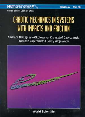 Chaotic Mechanics in Systems with Impact de Barbara Blazejczyk-Okolewska