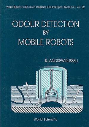 Odour Detection by Mobile Robots de R. Andrew Russell