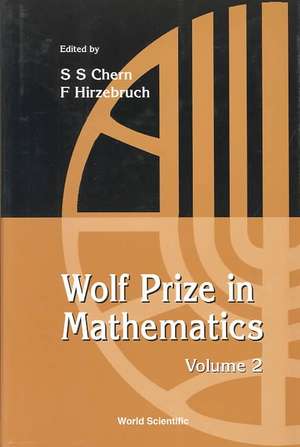 Wolf Prize in Mathematics, Volume 2: A Collection of Papers de Shiing-Shen Chern