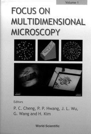 Focus on Multidimensional Microscopy - Volume 1 de Ping-Chin Cheng