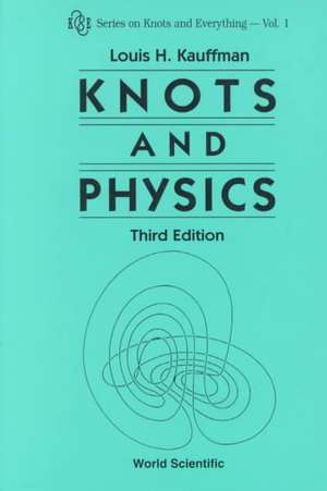 Knots and Physics (Third Edition) de Louis H. Kauffman