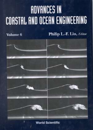 Advances in Coastal and Ocean Engineering de Philip L-F Liu