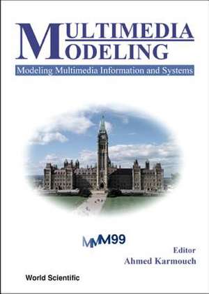 Multimedia Modeling, Modeling Multimedia Information and Systems - Proceedings of the First International Workshop de Ahmed Karmouch