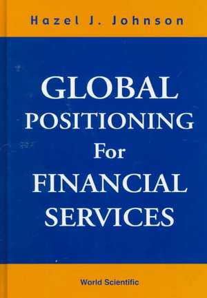 Global Positioning for Financial Service de Hazel J. Johnson