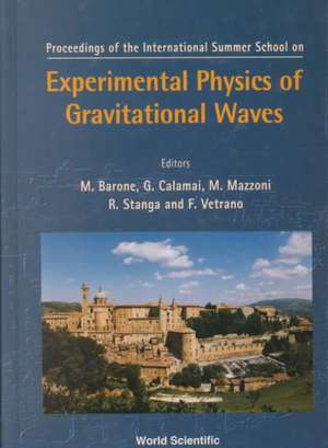 Experimental Physics of Gravitational Waves, International Summer School de M. Barone