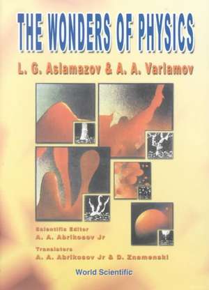 The Wonders of Physics de L. G. Aslamazov