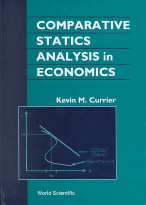 Comparative Statics Analysis in Economics de Kevin M. Currier