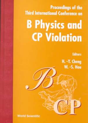 B Physics & Cp Violation '99, 3rd Intl Conf de H. y. Cheng