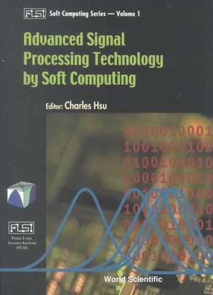 Advanced Signal Processing Technology by Softcomputing de Charles C. Hsu