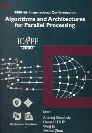 Algorithms & Architectures for Parallel Processing, 4th Intl Conf de Andezej Goscinski