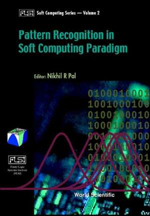 Pattern Recognition in Softcomputing Paradigm de Nikhil R. Pal