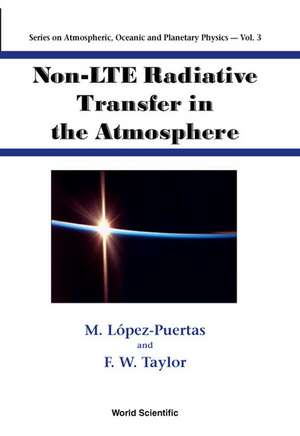 Non-LTE Radiative Transfer in the Atmosphere de M. Lopez-Puertas