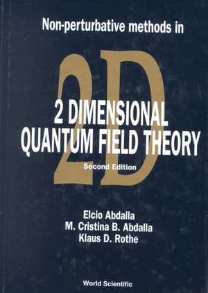 Non-Perturbative Methods in 2 Dimensional Quantum Field Theory (2nd Edition) de Elcio Abdalla