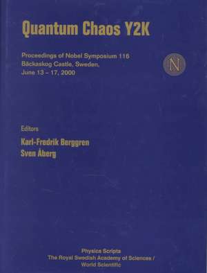 Quantum Chaos Y2K, Proceedings of Nobel Symposium 116 de Karl-Fredrik Berggren