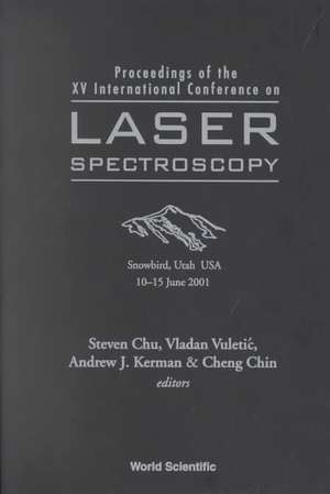 Laser Spectroscopy - Proceedings of the XV International Conference de Andrew J. Kerman