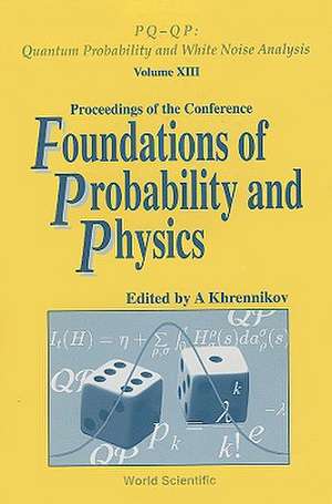 Foundations of Probability and Physics de A. Khrennikov