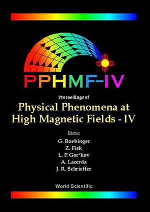 Physical Phenomena at High Magnetic Fields - IV de Greg Boebinger