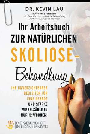 Ihr Arbeitsbuch Zur Naturlichen Skoliose-Behandlung