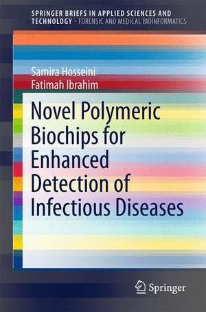 Novel Polymeric Biochips for Enhanced Detection of Infectious Diseases de Samira Hosseini