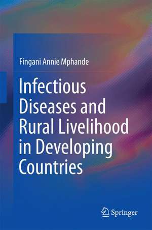 Infectious Diseases and Rural Livelihood in Developing Countries de Fingani Annie Mphande