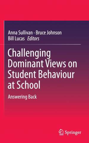 Challenging Dominant Views on Student Behaviour at School: Answering Back de Anna Sullivan