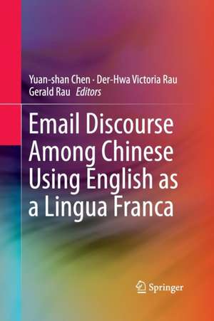 Email Discourse Among Chinese Using English as a Lingua Franca de Yuan-shan Chen