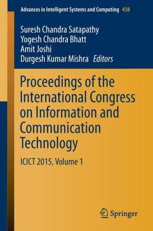 Proceedings of the International Congress on Information and Communication Technology: ICICT 2015, Volume 1 de Suresh Chandra Satapathy