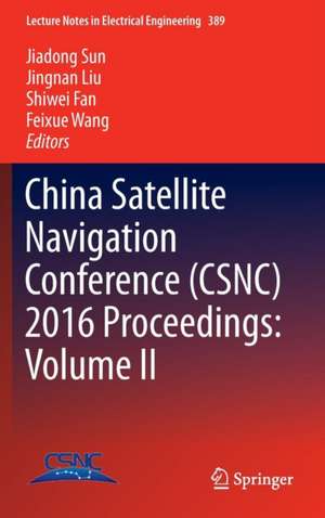 China Satellite Navigation Conference (CSNC) 2016 Proceedings: Volume II de Jiadong Sun