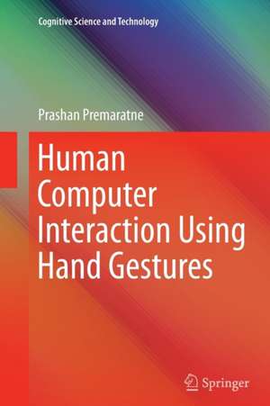 Human Computer Interaction Using Hand Gestures de Prashan Premaratne