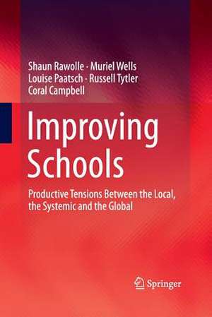 Improving Schools: Productive Tensions Between the Local, the Systemic and the Global de Shaun Rawolle