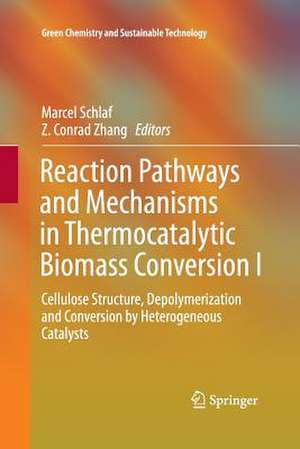 Reaction Pathways and Mechanisms in Thermocatalytic Biomass Conversion I: Cellulose Structure, Depolymerization and Conversion by Heterogeneous Catalysts de Marcel Schlaf