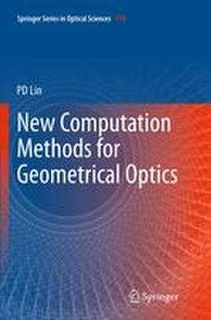New Computation Methods for Geometrical Optics de Psang Dain Lin