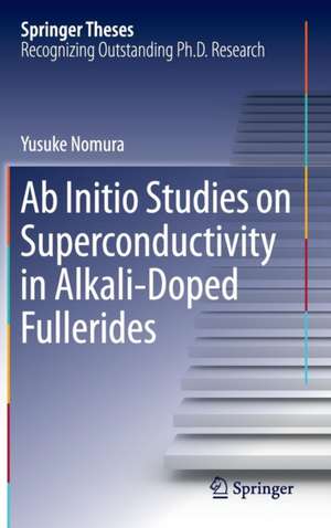 Ab Initio Studies on Superconductivity in Alkali-Doped Fullerides de Yusuke Nomura