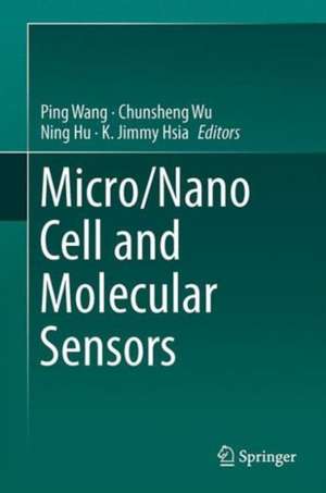 Micro/Nano Cell and Molecular Sensors de Ping Wang