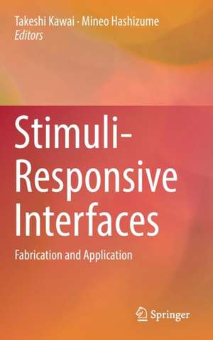 Stimuli-Responsive Interfaces: Fabrication and Application de Takeshi Kawai