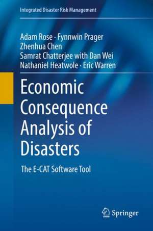 Economic Consequence Analysis of Disasters: The E-CAT Software Tool de Adam Rose