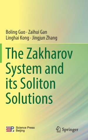 The Zakharov System and its Soliton Solutions de Boling Guo