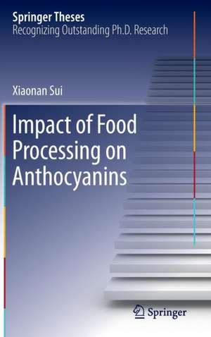 Impact of Food Processing on Anthocyanins de Xiaonan Sui