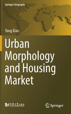 Urban Morphology and Housing Market de Yang Xiao