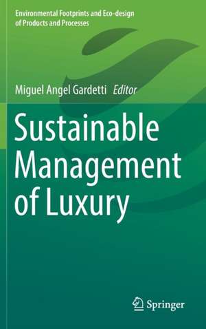 Sustainable Management of Luxury de Miguel Angel Gardetti