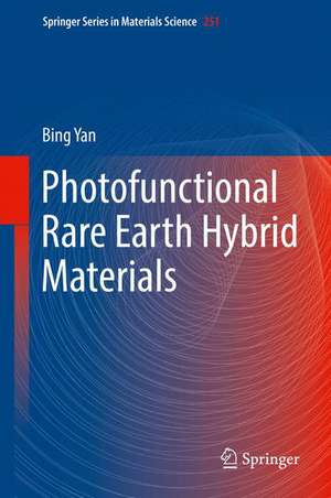 Photofunctional Rare Earth Hybrid Materials de Bing Yan