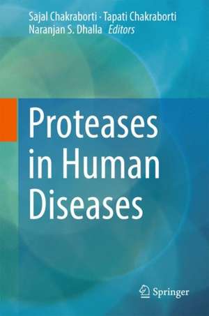 Proteases in Human Diseases de Sajal Chakraborti