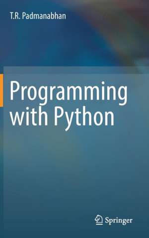 Programming with Python de T R Padmanabhan