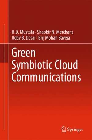 Green Symbiotic Cloud Communications de H.D Mustafa