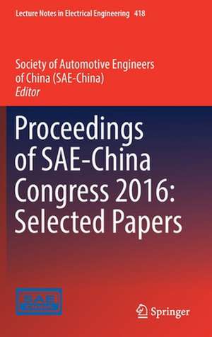 Proceedings of SAE-China Congress 2016: Selected Papers de China Society of Automotive Engineers