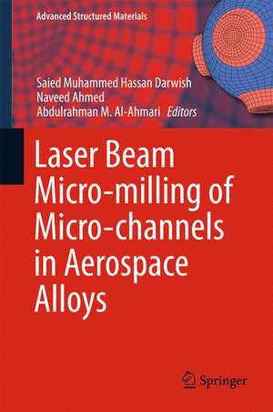 Laser Beam Micro-milling of Micro-channels in Aerospace Alloys de Saied Muhammed Hassan Darwish