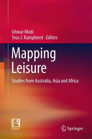 Mapping Leisure: Studies from Australia, Asia and Africa de Ishwar Modi