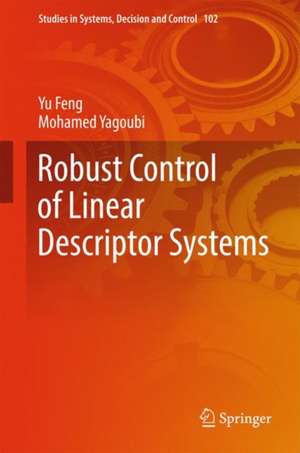 Robust Control of Linear Descriptor Systems de Yu Feng